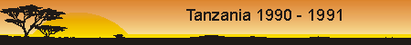Tanzania 1990 - 1991